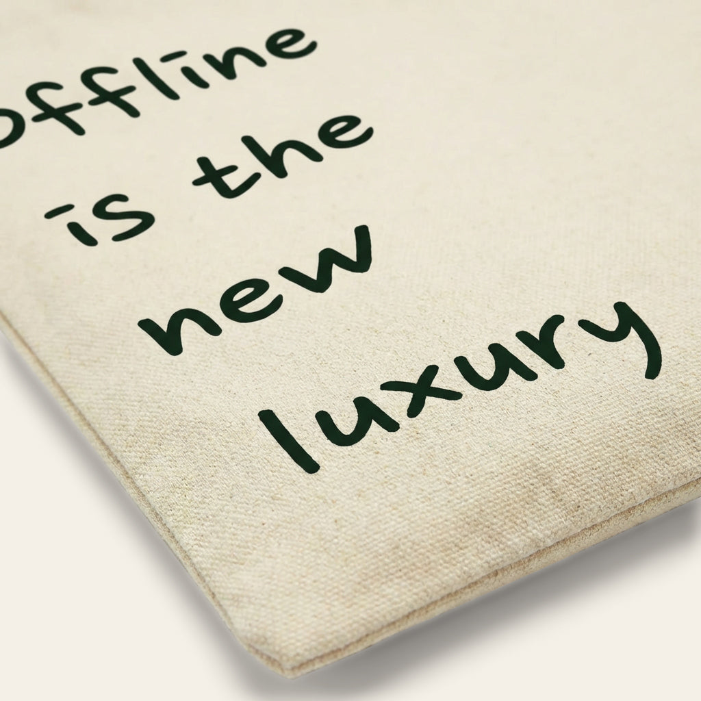"Offline is the New Luxury" Tote Bag
