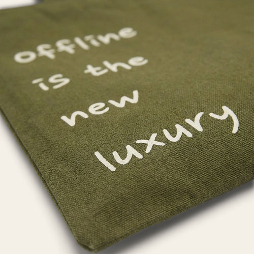 "Offline is the New Luxury" Tote Bag